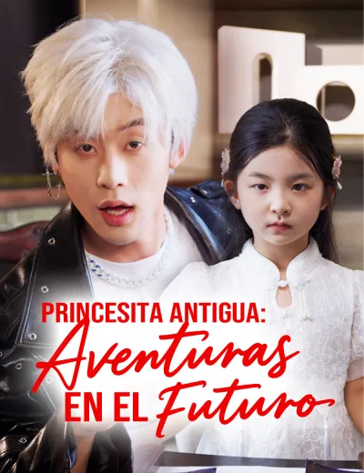 Princesita antigua: Aventuras en el Futuro
