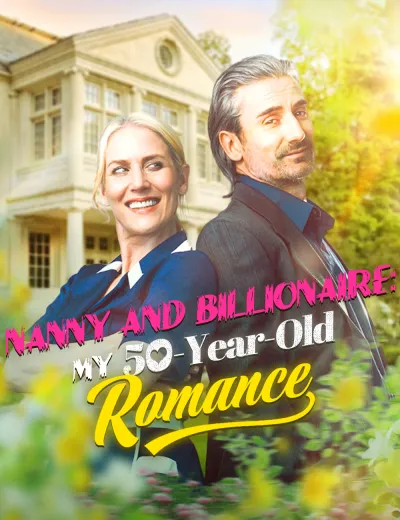 Nanny and Billionaire: My 50-Year-Old Romance poster