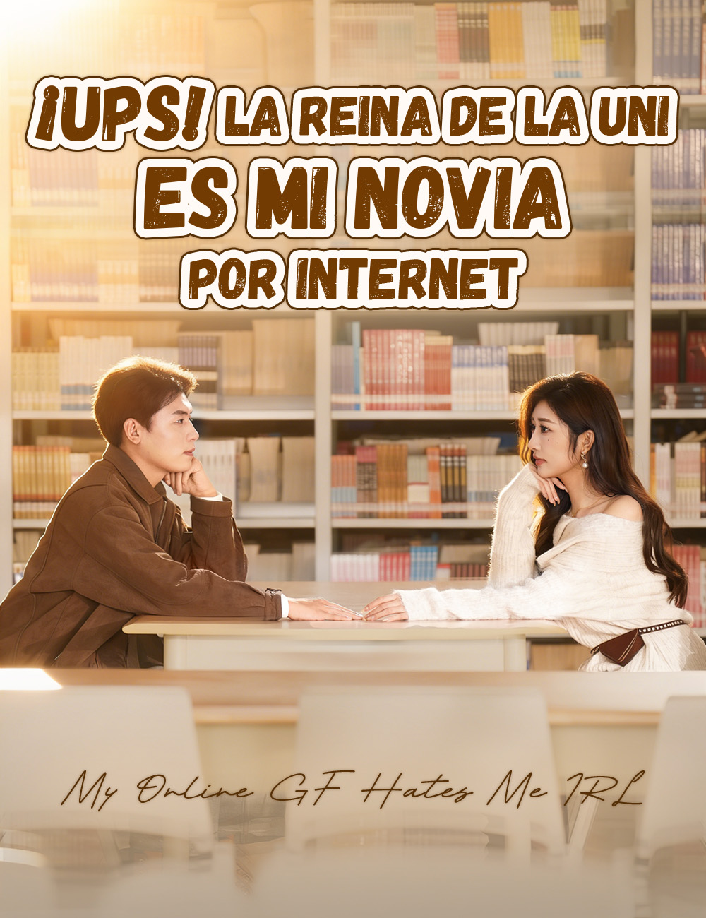 ¡Ups! La reina de la uni es mi novia por Internet