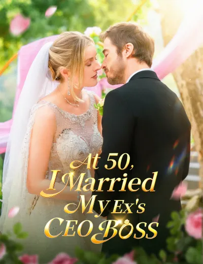 At 50, I Married My Ex's CEO Boss poster