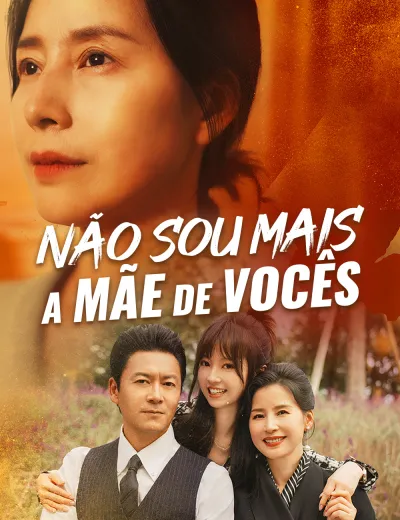Não Sou Mais a Mãe de Vocês